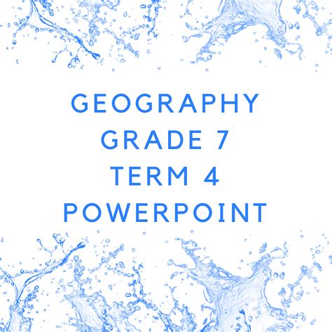 Geography Grade 7 Term 4 PowerPoint Cs Summaries