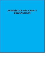 ESTADÍSTICA APLICADA Y docx ESTADÍSTICA APLICADA Y PRONÓSTICOS 1