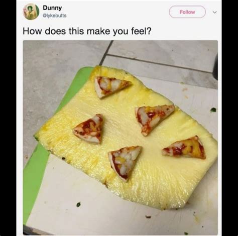 Laughter Day Image Meme The Tables Have Turned Pineapple Pizza