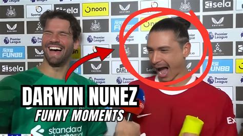 Darwin Nunez Funny Moments Compilation 2024 Youtube