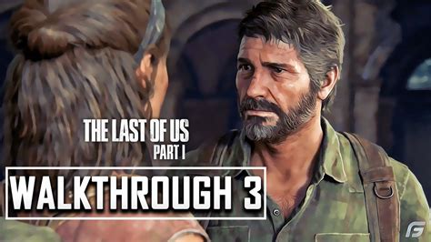 The Last Of Us Part 1 Ps5 Walkthrough Gameplay Part 3 4k 60fps Intro Full Game Youtube