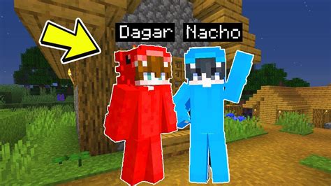 Encontré A Dagar Y Nacho En Minecraft 😍 Dagar Y Nacho Son Mis Nuevos