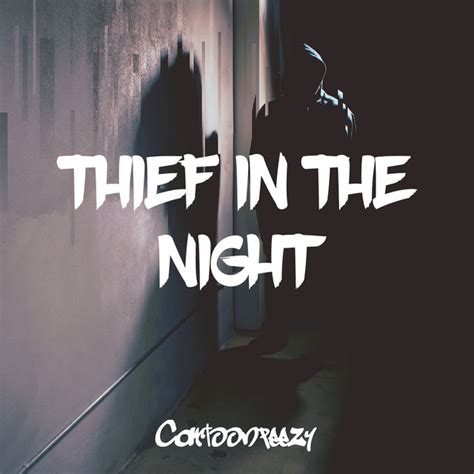 Thief In The Night Single By Cartoonpeezy Spotify