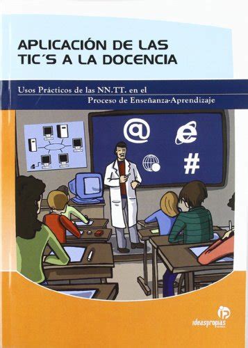 Aplicación de las TIC a la docencia Usos prácticos de las nuevas