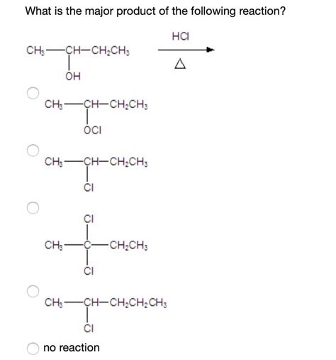 Solved What Is The Major Product Of The Following Reaction Chegg