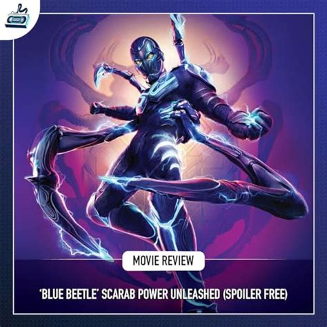 Blue Beetle Review Scarab Power Unleashed Spoiler Free Film Optix