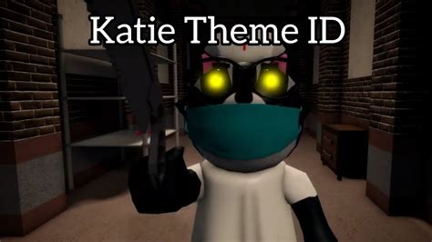 Katie Theme Roblox Piggy Id YouTube