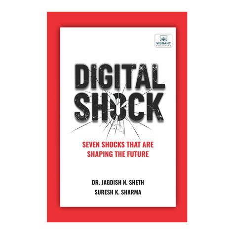 Digital Shock: Seven Shocks Shaping the Future – Vibrant Publishers LLC