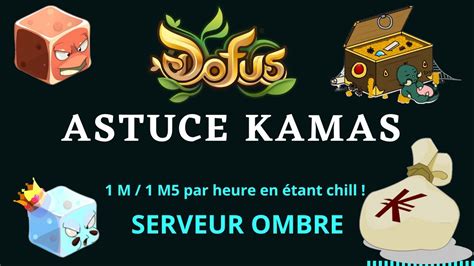 Astuce Kamas Ombre M Par Heure Dofus Kamas Ombre Youtube