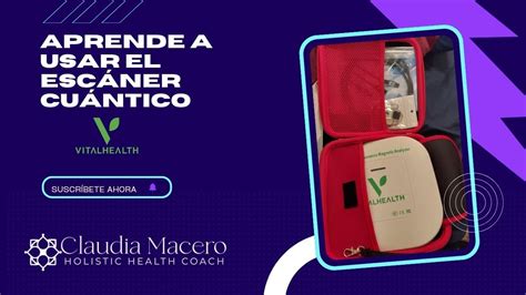 Aprende A Usar El Escaner Cuantico De Vitalhealth Youtube