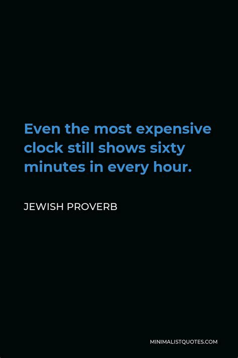 Jewish Proverbs Minimalist Quotes Most Expensive Sixties Be Still