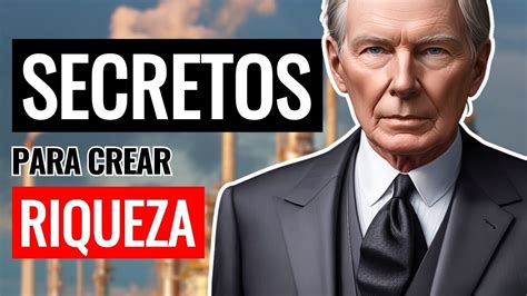 SECRETOS del ÉXITO de John D Rockefeller 7 SECRETOS que te HARÁN