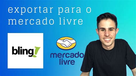 Como Exportar Produtos Do Bling Para O Mercado Livre Atualizado Youtube