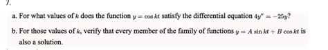 Solved For What Values Of K Does The Function Cos Kt Satisfy The