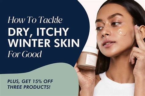 How To Tackle Dry Itchy Winter Skin For Good Tonic15