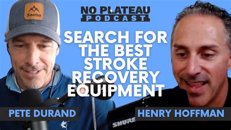 Search For The Best Stroke Recovery Equipment No Plateau Podcast