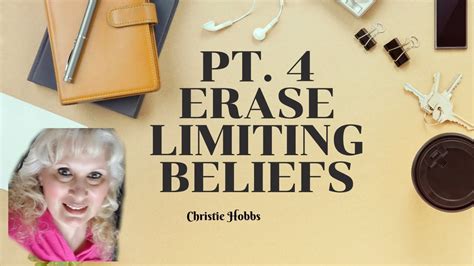 Pt 4 Erase Limiting Beliefs YouTube