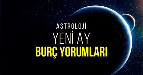 Astroloji 15 Eylül Başak burcunda Yeni Ay burç yorumları