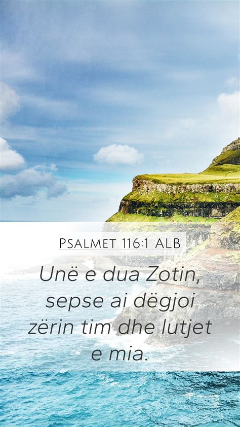 Psalmet 116 1 ALB Mobile Phone Wallpaper Unë e dua Zotin sepse ai