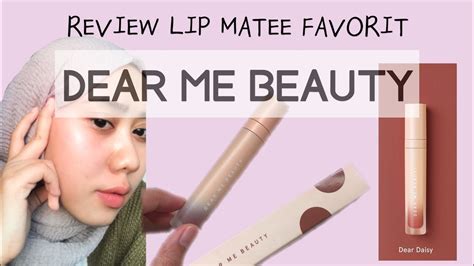 REVIEW LIP MATEE FAVORIT DEAR ME BEAUTY YouTube