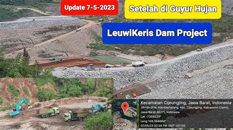 Update Setelah Di Guyur Hujan Leuwikeris Dam Project