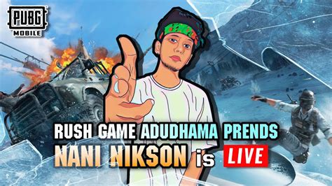 PUBG MOBILE TELUGU LIVE Pubg Telugu Rush Game Nani Nikson Gaming