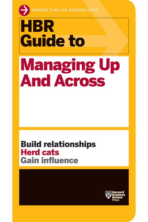 HBR Guide to Managing Up and Across