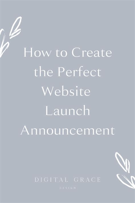 How To Create The Perfect Website Launch Announcements Digital Grace