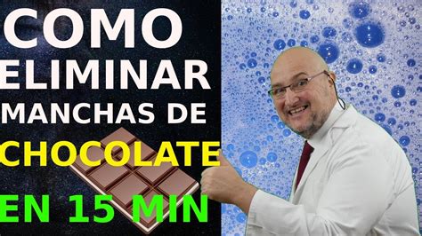 Gu A Definitiva C Mo Quitar Manchas De Chocolate Ya Lavadas De Manera