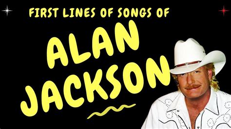 Opening Lyrics Of 15 Alan Jackson Songs Youtube