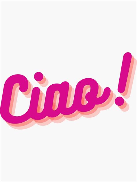 Ciao Sticker For Sale By Designans13 Redbubble