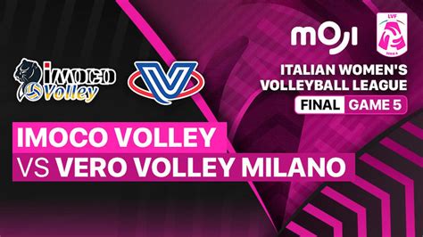 Full Match Final 5 Prosecco Doc Imoco Conegliano Vs Vero Volley