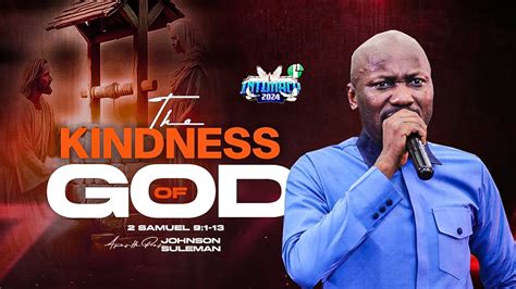 THE KINDNESS OF GOD By Apostle Johnson Suleman Intimacy 2024 Crusade