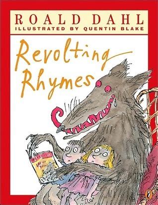 Revolting Rhymes by Roald Dahl | Goodreads