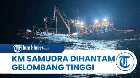 BREAKING NEWS Dihantam Gelombang Kapal KM Jangkar Samudra Alami Mati