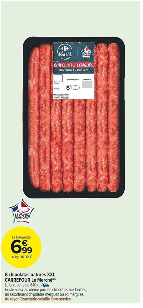 Promo Chipolatas Natures Xxl Carrefour Le March Chez Carrefour