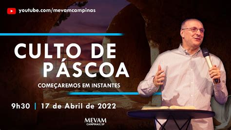 MEVAM CAMPINAS 09H30 17 04 2022 YouTube