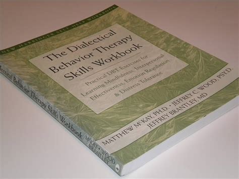 The Dialectical Behavior Therapy Skills Workbook Practical DBT