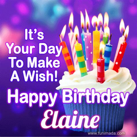 It's Your Day To Make A Wish! Happy Birthday Elaine! | Funimada.com