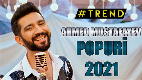 Ahmed Mustafayev Popuri 2021 YouTube