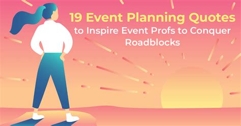 19 Event Planning Quotes to Inspire EventProfs to Conquer Roadblocks - Whova