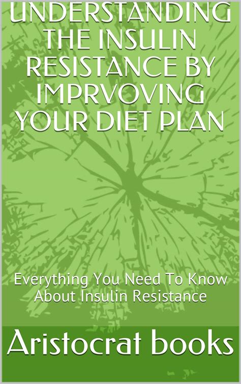 Buy Understanding The Insulin Resistance By Imprvoving Your Diet Plan Everything You Need To