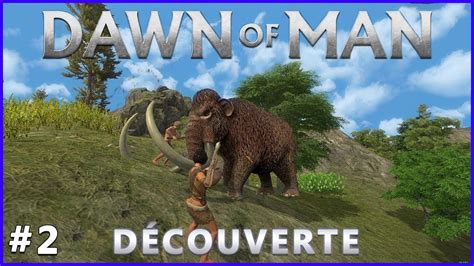 2 On termine la découverte Dawn Of Man gameplay fr YouTube