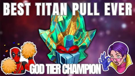 My Best Titan Crystal Ever God Tier Chapion Mcoc Youtube