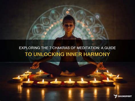 Exploring The 7 Chakras Of Meditation A Guide To Unlocking Inner