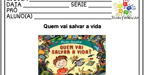 Atividade Do Livro Quem Vai Salvar A Vida Ruth Rocha Atividades