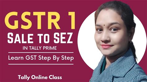 Sale To Sez In Gstr 1 Lut Under Gst Learn Gst Step By Step Day 11 Tally Online Class