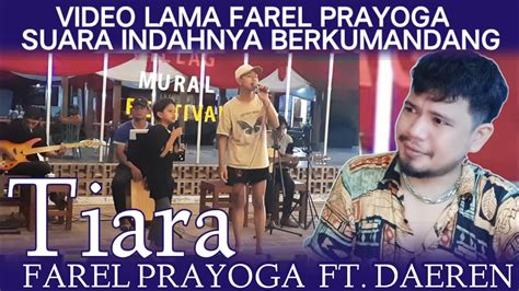 FAREL PRAYOGA Ft DAEREN TIARA REACTION YouTube