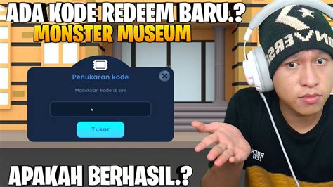 Ada Kode Redeem Baru Monster Museum Kode Redeem Terbaru Monster