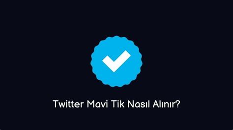 Twitter Ücretsiz Mavi Tik Alma Yöntemi Gerçek Yöntem